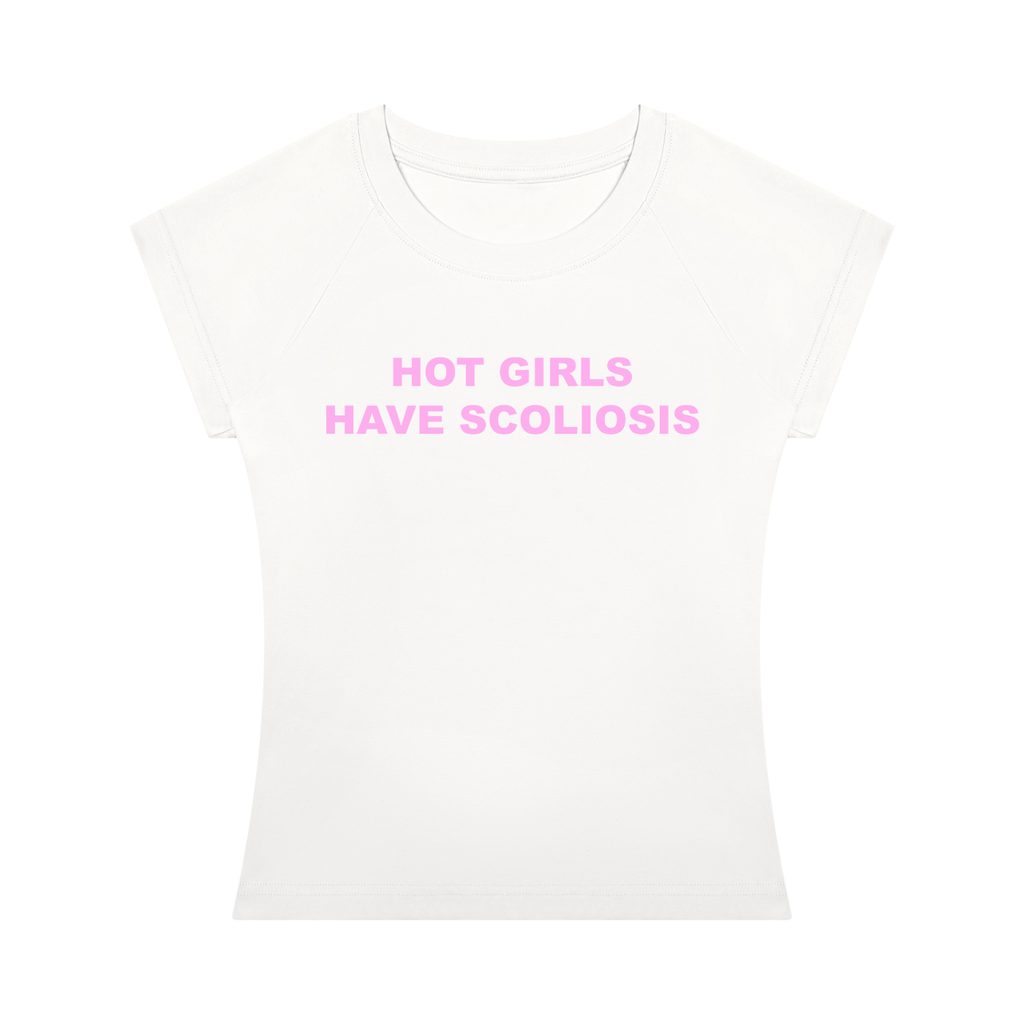 'Hot Girls Have Scoliosis' baby tee