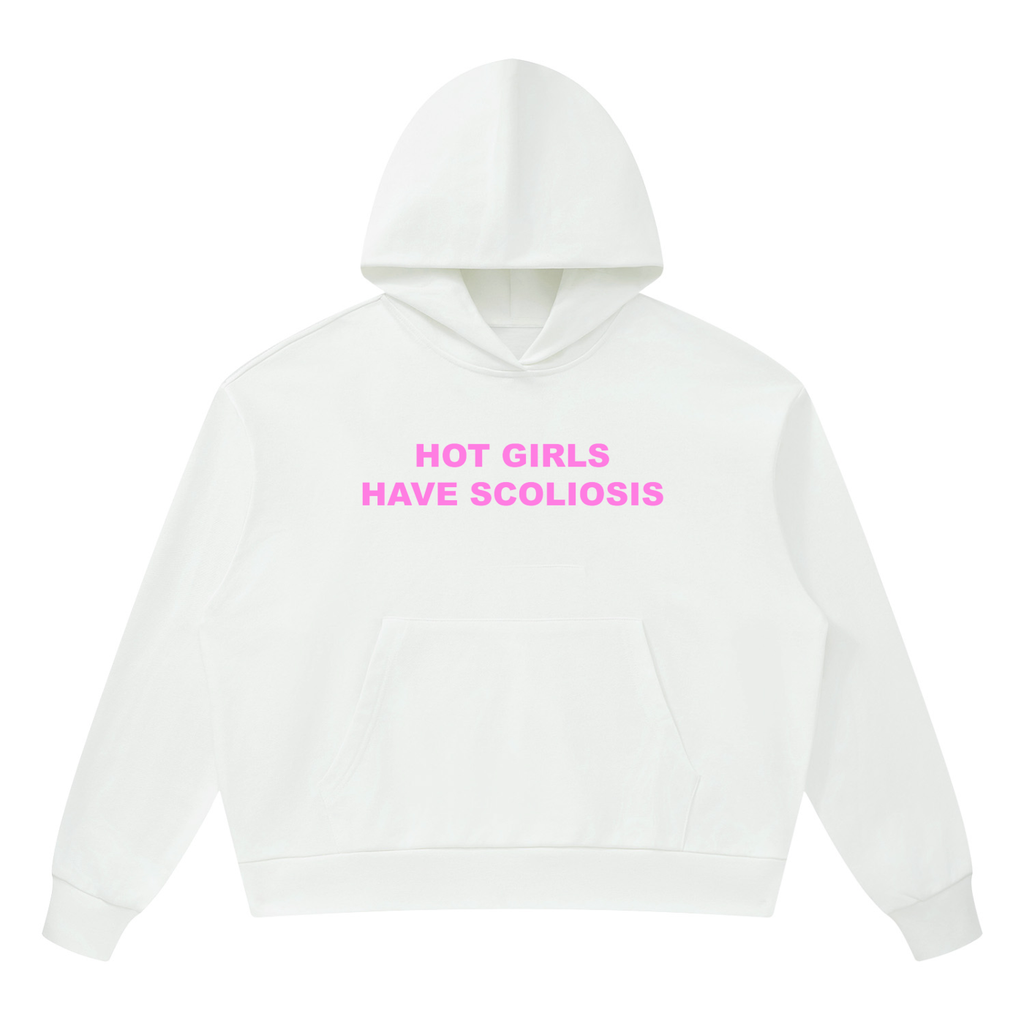 ‘Hot Girls Have Scoliosis’ Hoodie