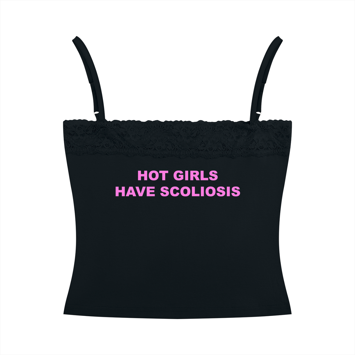 ‘Hot Girls Have Scoliosis’ lace cami