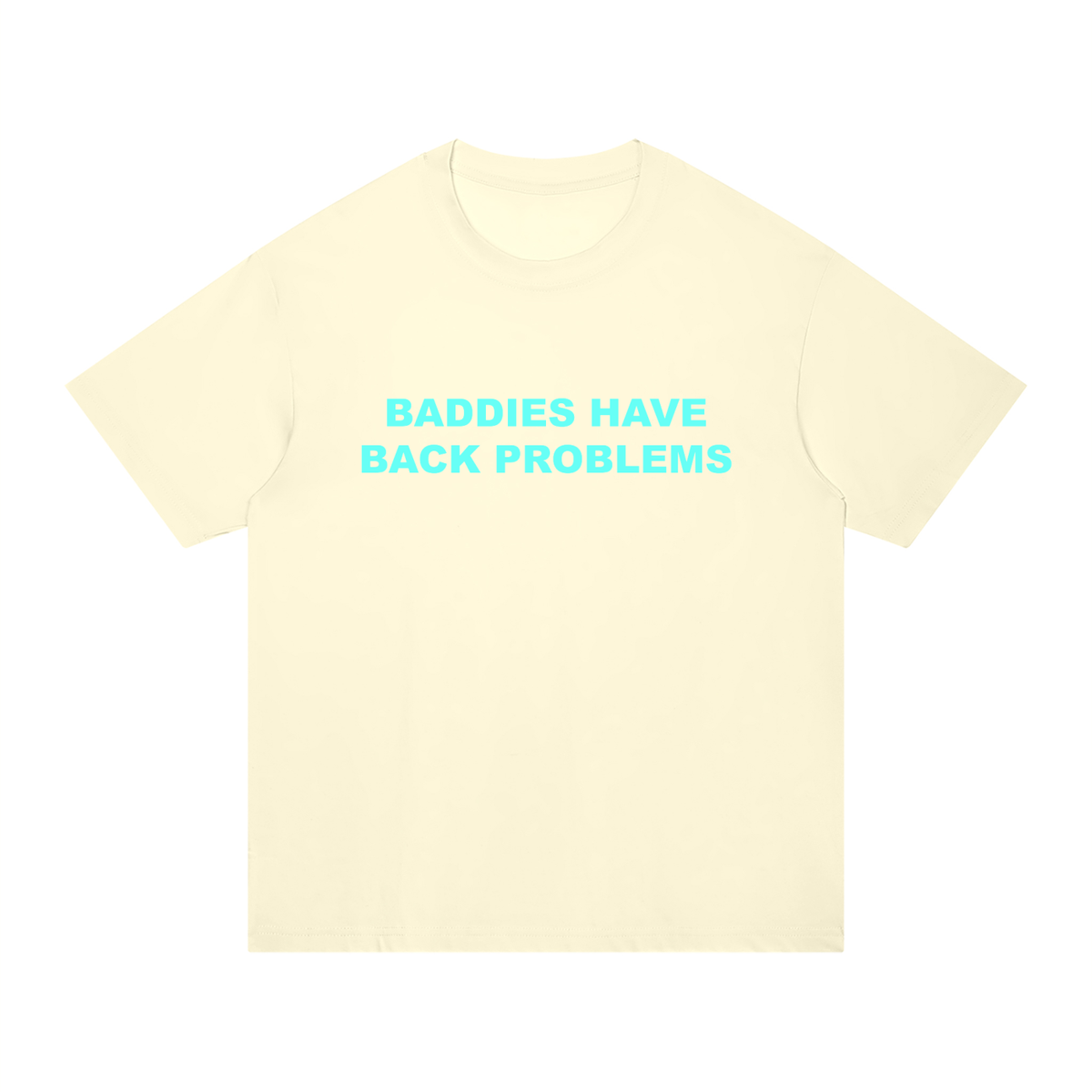 ‘Baddies Have Back Problems’ oversized tee with back design