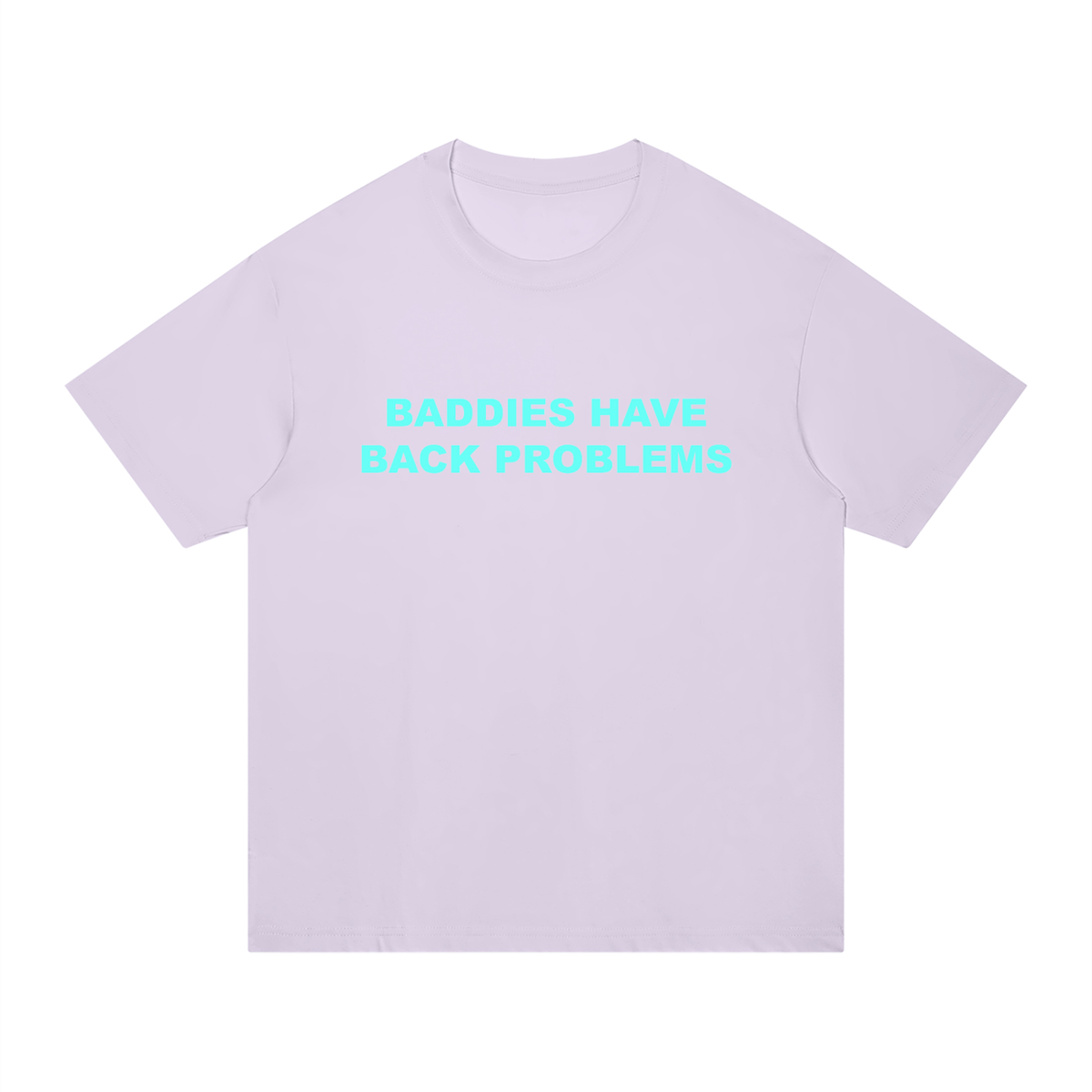 ‘Baddies Have Back Problems’ oversized tee with back design