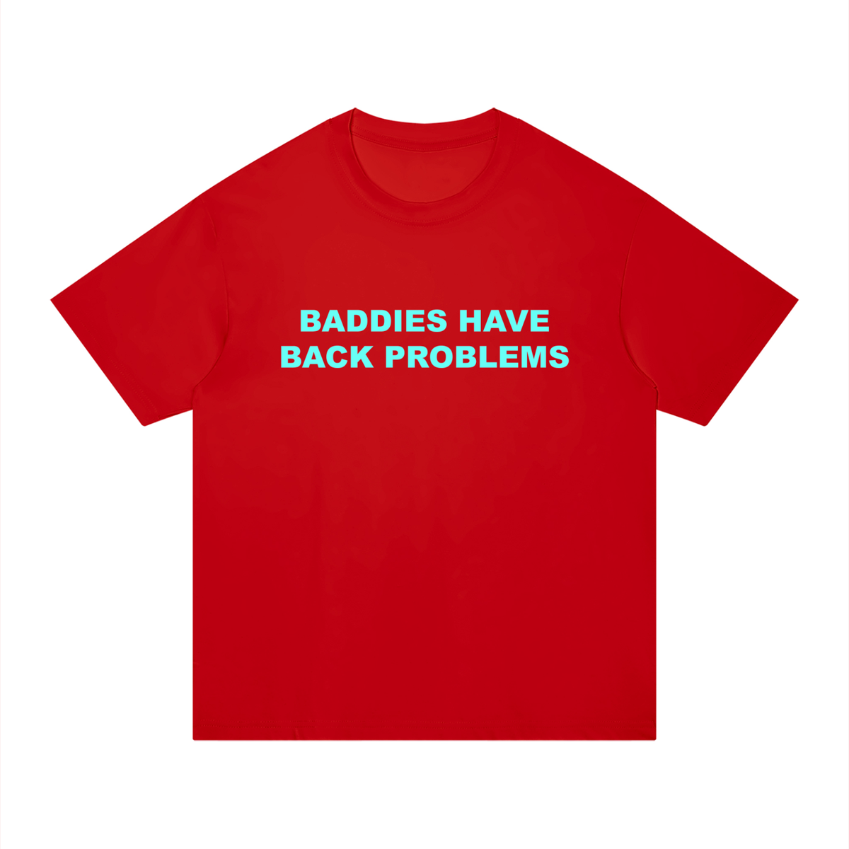 ‘Baddies Have Back Problems’ oversized tee with back design