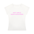 'Hot Girls Have Scoliosis' baby tee