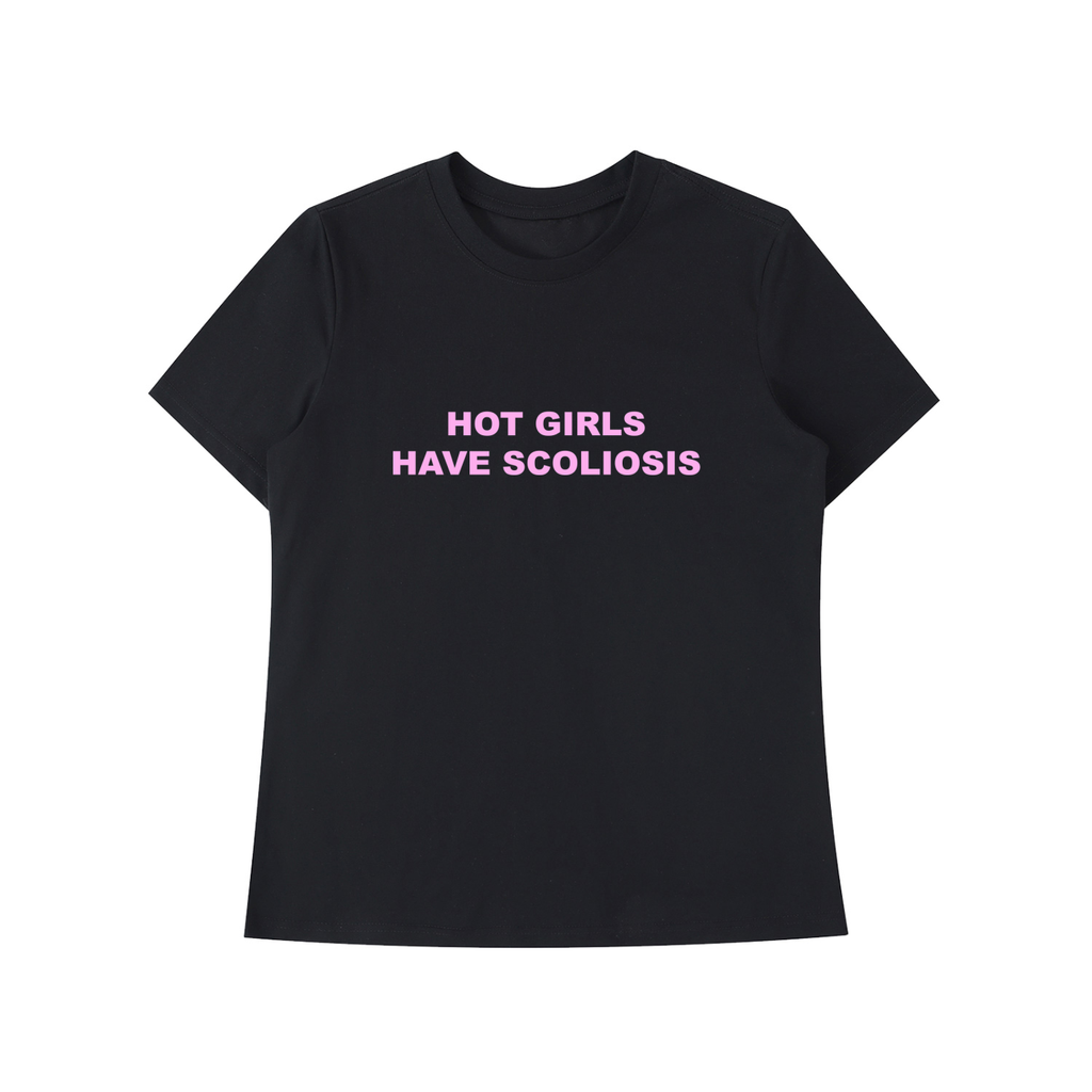 'Hot Girls Have Scoliosis' standard tee