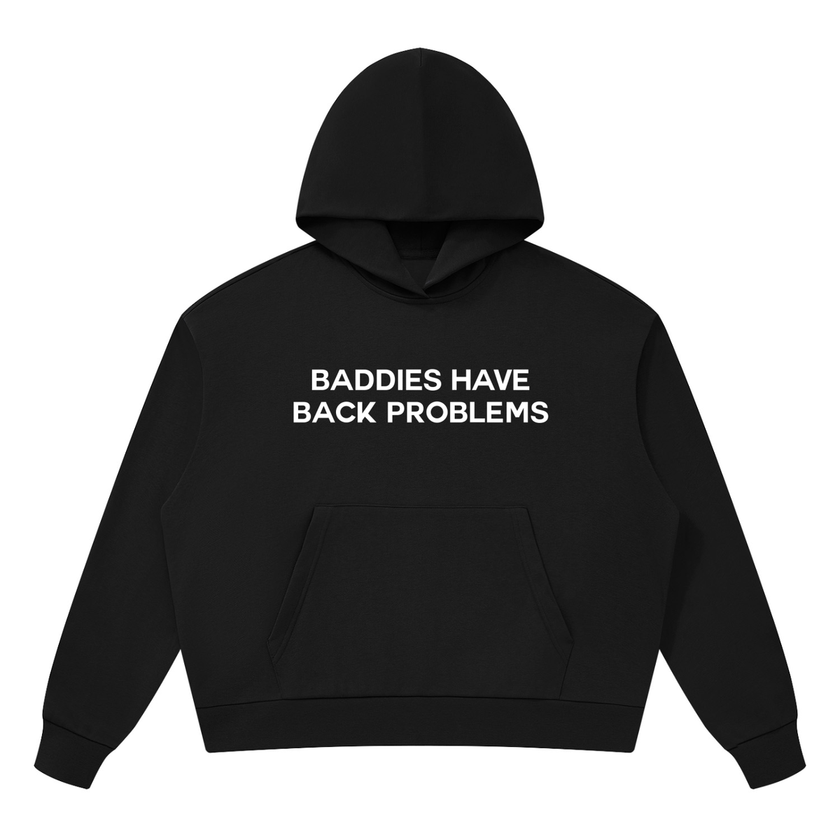 'Baddies Have Back Problems' Hoodie with back design