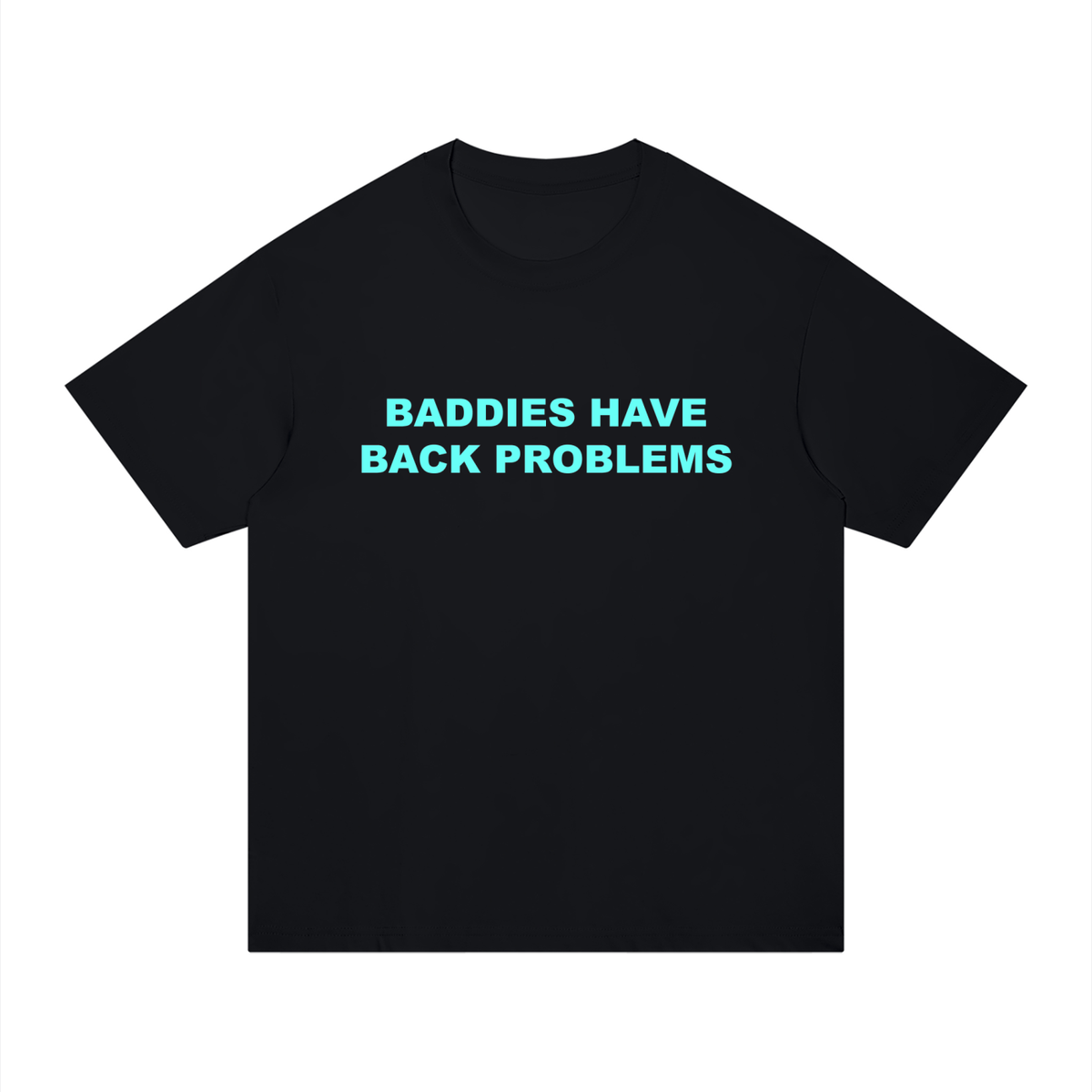 ‘Baddies Have Back Problems’ oversized tee with back design